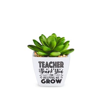 Teacher Thank You For Helping Me Grow Artificial Plant
