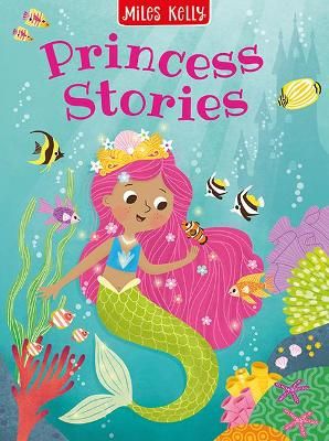 Princess Stories - Miles Kelly