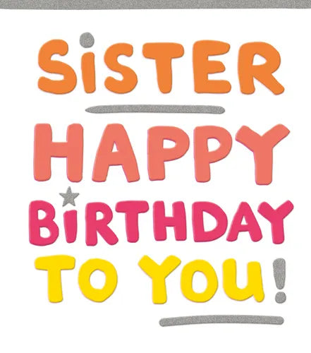 Sister happy birthday to you