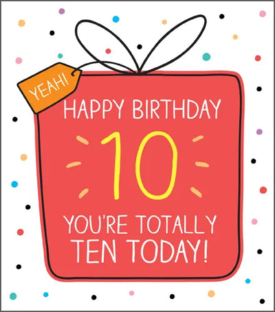 Happy Birthday 10 You're Totally Ten Today! Birthday Card