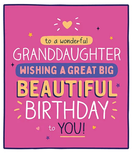 To a Wonderful Granddaughter Wishing a Great Big Beautiful Birthday to You!