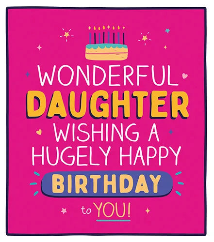 Wonderful Daughter Wishing a Hugely Happy Birthday to You!
