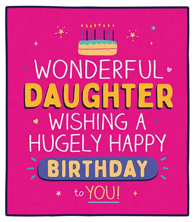 Wonderful Daughter Wishing a Hugely Happy Birthday to You!