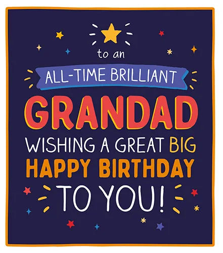 To an All-Time Brilliant Grandad Wishing a Great Big Happy Birthday to You!