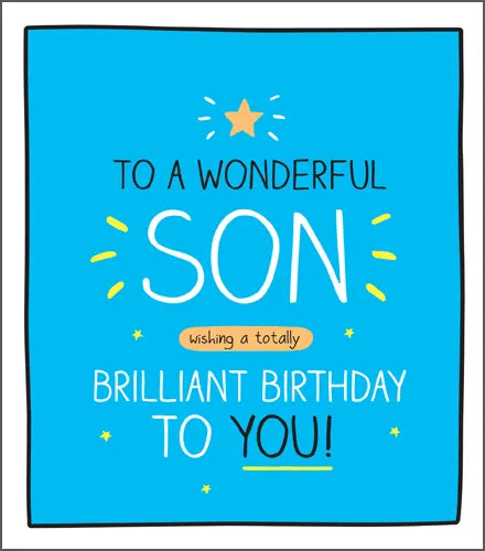 TO A WONDERFUL SON wishing a totally BRILLIANT BIRTHDAY TO YOU!