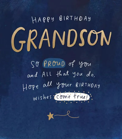HAPPY BIRTHDAY GRANDSON So PROUD of you and ALL that you do, Hope all your BIRTHDAY wishes come true
