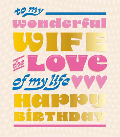 To My Wonderful Wife The Love Of My Life Happy Birthday