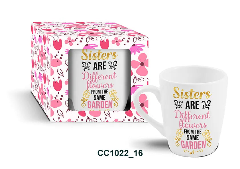 Mug - Sisters ARE Different flowers FROM THE SAME GARDEN