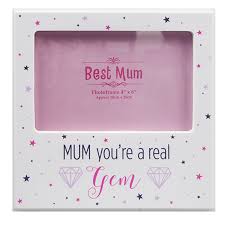 Photo Frame 4X6 - Mum You'Re A Real Gem