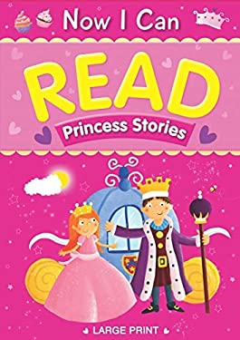 Princess Stories Now I Can Read - Large print