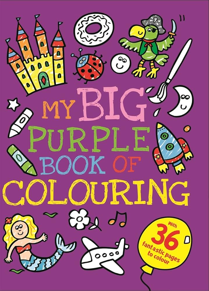 My Big Purple Book Of Colouring