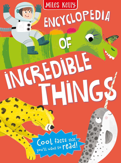Encyclopedia Of Incredible Things - Miles Kelly