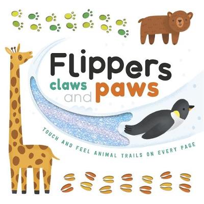 Flippers Claws And Paws Touch And Feel