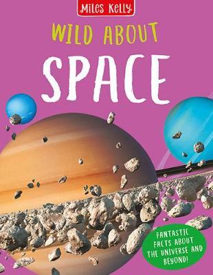 Wild About Space - Milles kelly