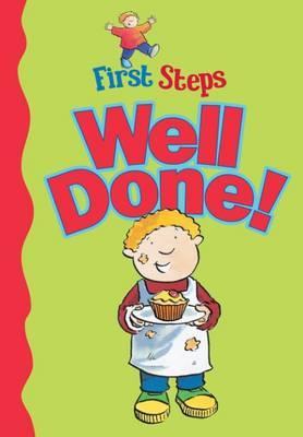 First Steps: Well Done