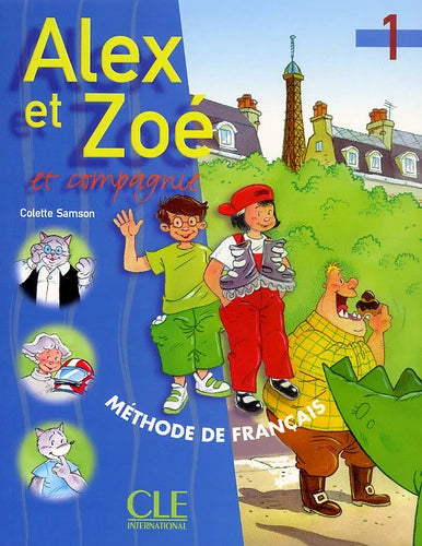 Alex et Zoe et compagnie Tome 1 Methode de français