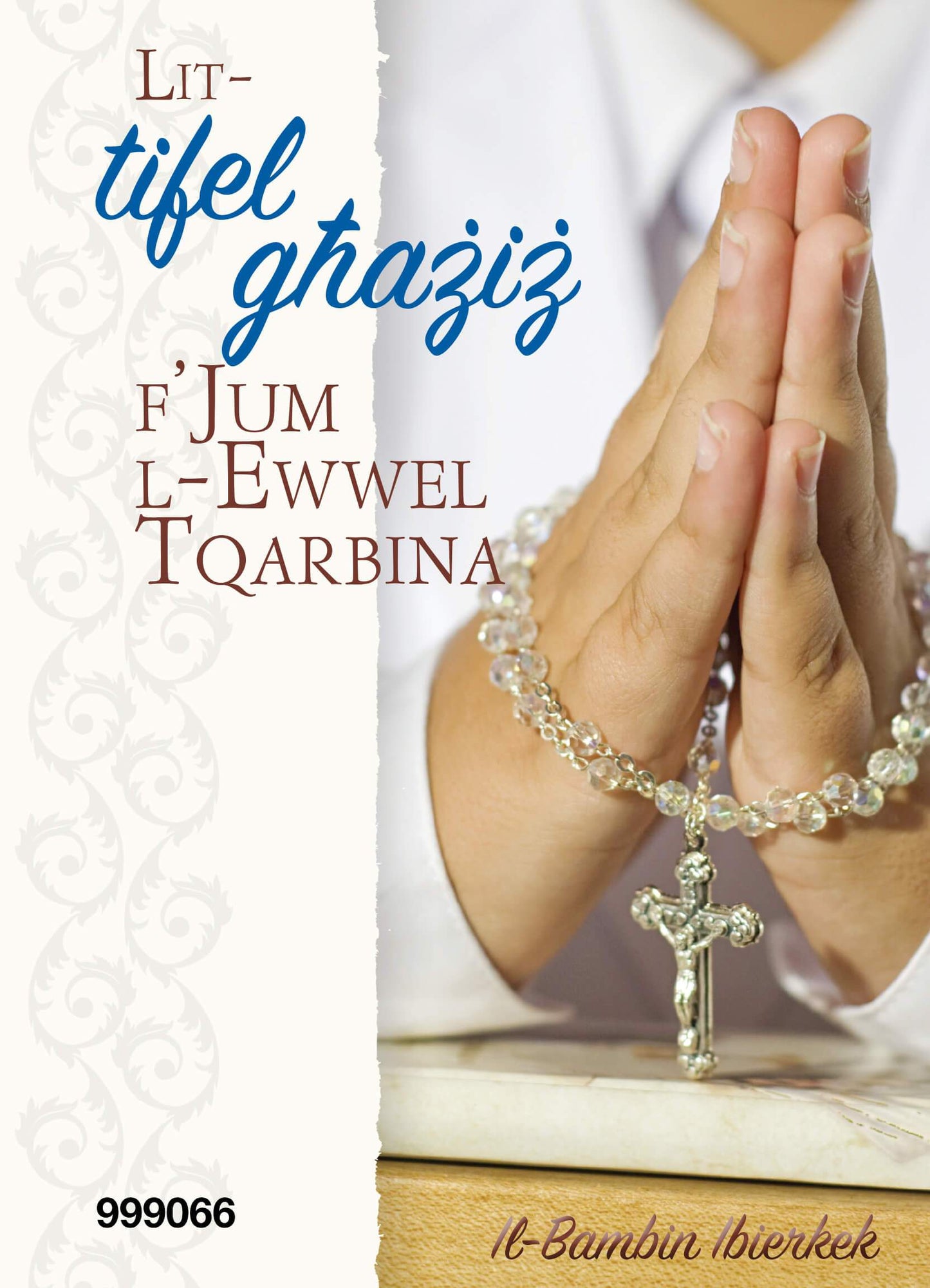 Lit-Tifel Għażiż F'Jum L-Ewwel Tqarbina