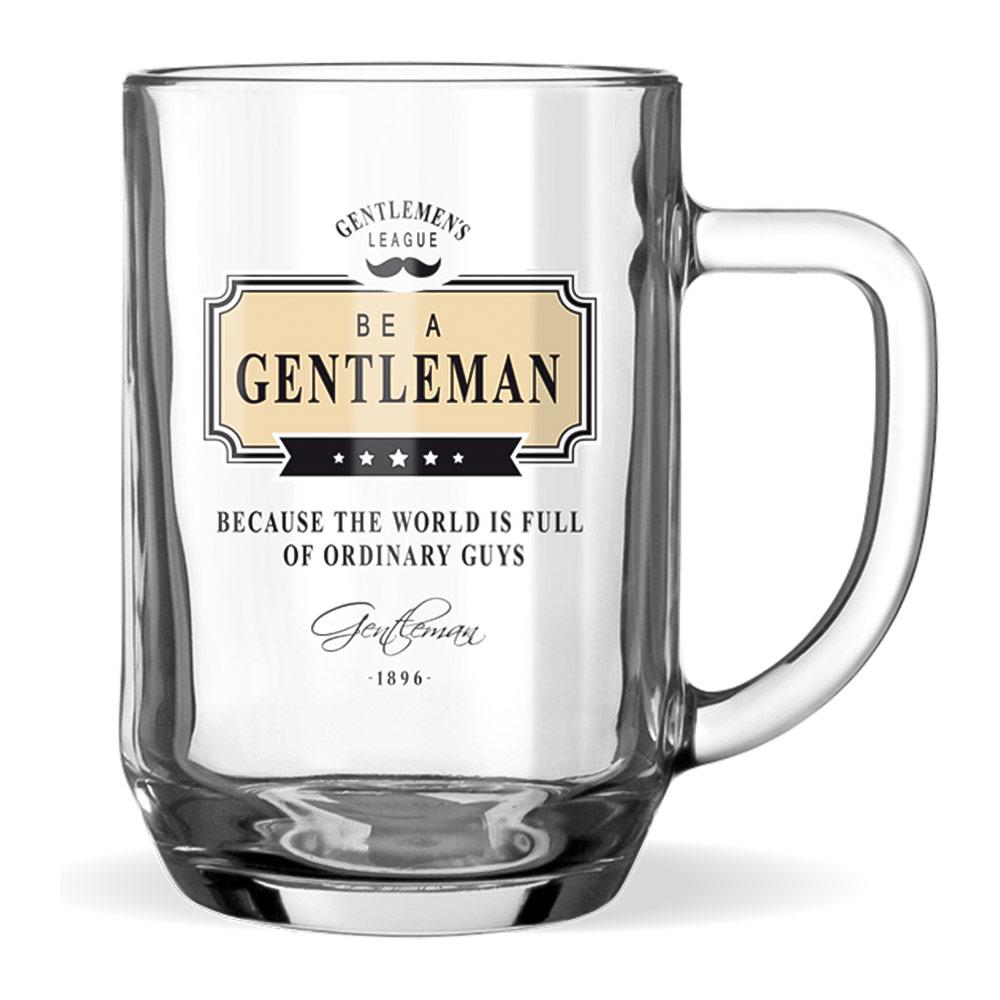 Beer Glass: Be A Gentleman Because The World Is Full Of Ordinary Guys