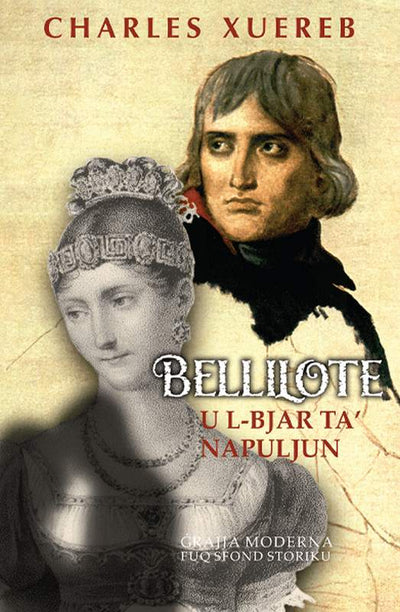 Bellilote U L-Bjar Ta’ Napuljun - Ä rajja Moderna Fuq Sfond Storiku - Charles Xuereb