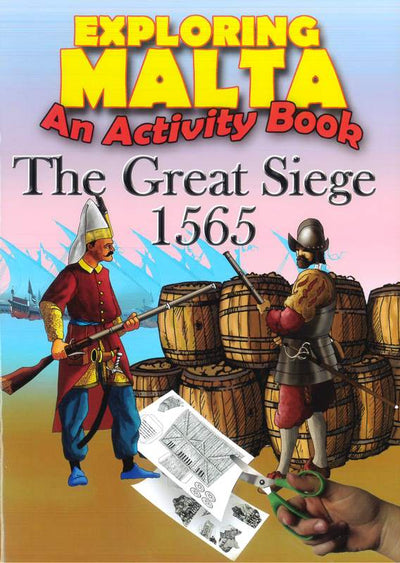 Activity Book - Exploring Malta The Great Siege 1565