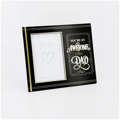 You re an Awesome DAD - frame for 4 x 6 inch