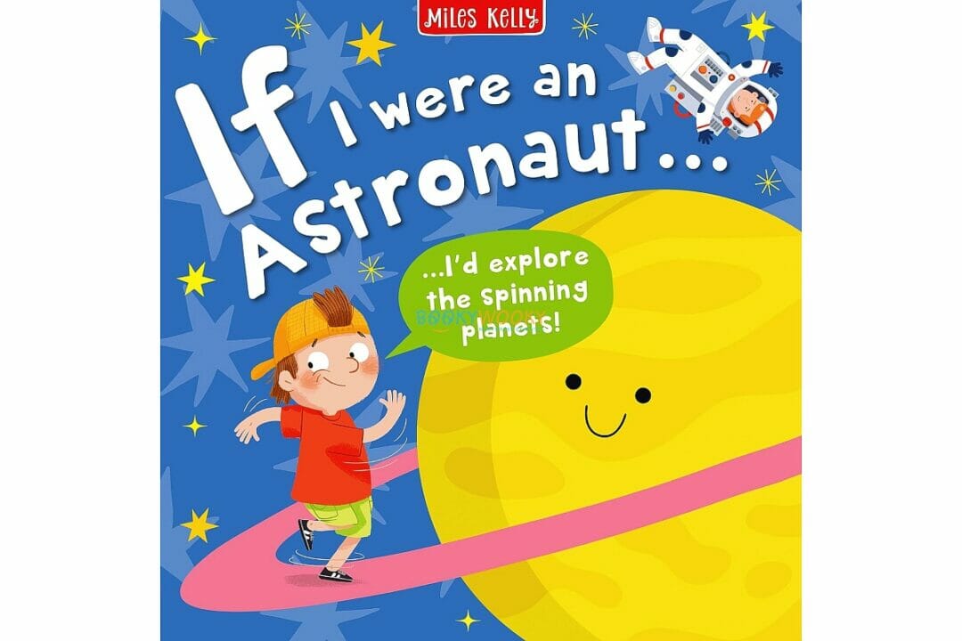 If I Were A Astronaut - Miles Kelly