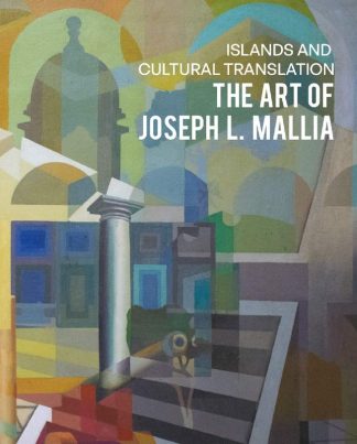 Islands and Cultural Translation: - The Art of Joseph L. Mallia