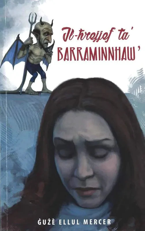 Il-Ħrejjef Ta’ Barraminnhaw - Guze Ellul Mercer