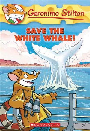 Geronimo Stilton 45 Save The White Whale