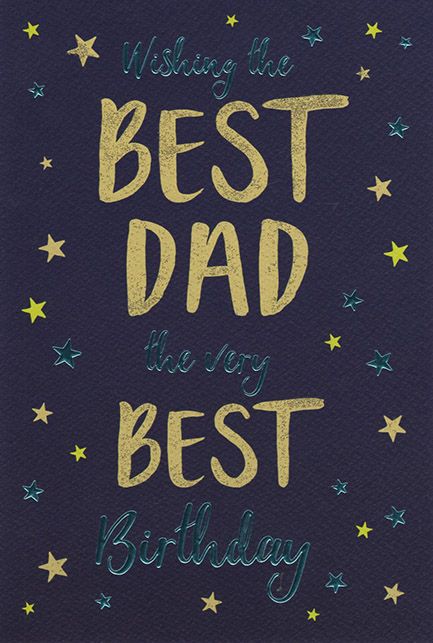 Wishing The Best Dad The Very Best Birthday
