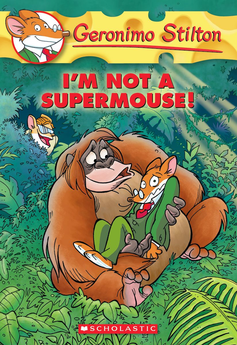 Geronimo Stilton 43 I'M Not A Supermouse
