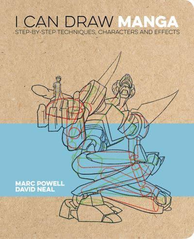 I Can Draw Manga - Step-By-Step Techniques