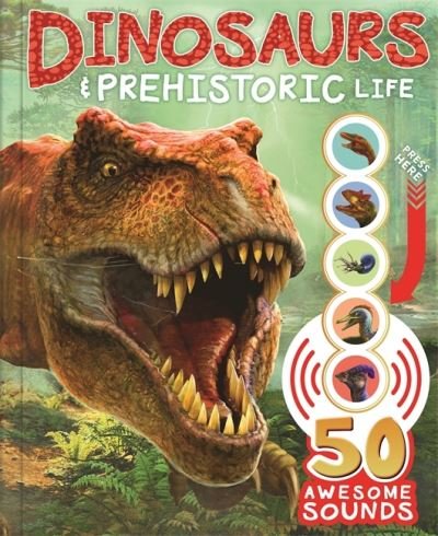 Dinosaurs And Prehistoric Life - 50 Learning Sound Book