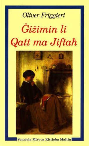 Gizimin Li Qatt Ma Jiftah - Oliver Friggieri