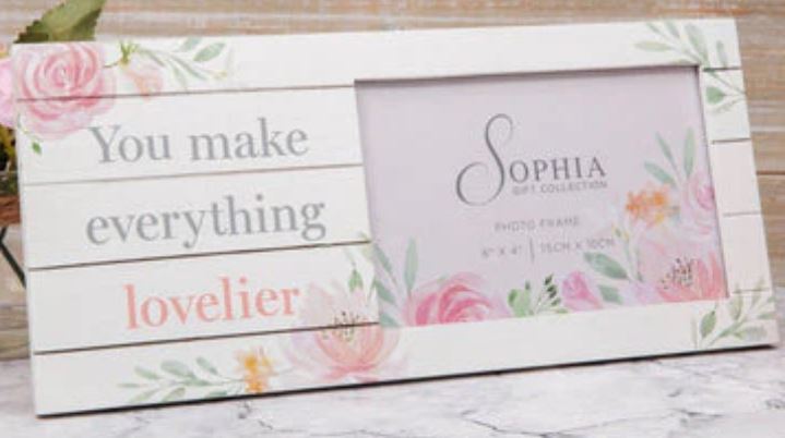Wooden Picture Frame 6X4 - You Make Everything Lovelier