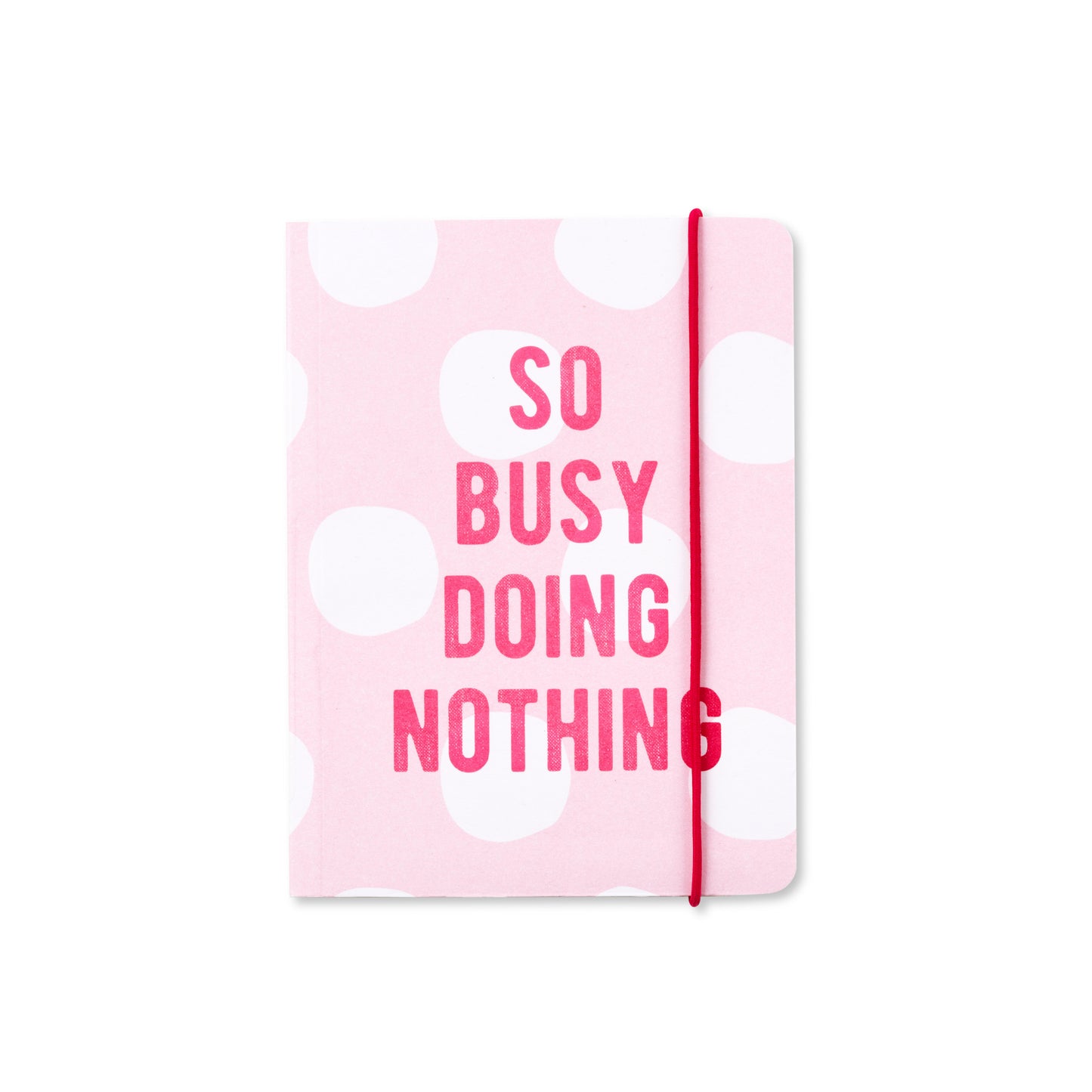 Note Book A6 Ruled Pages - So Busy Doing Noting