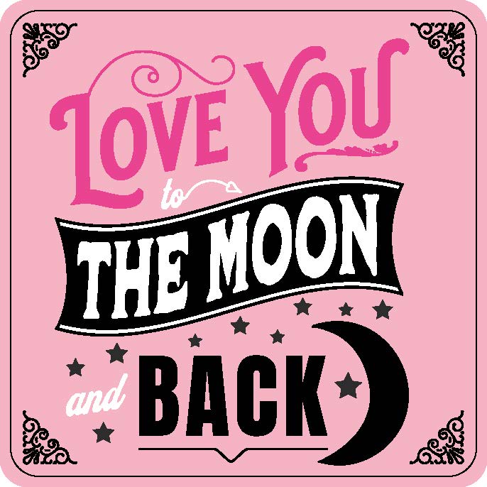 Love You To The Moon And Back