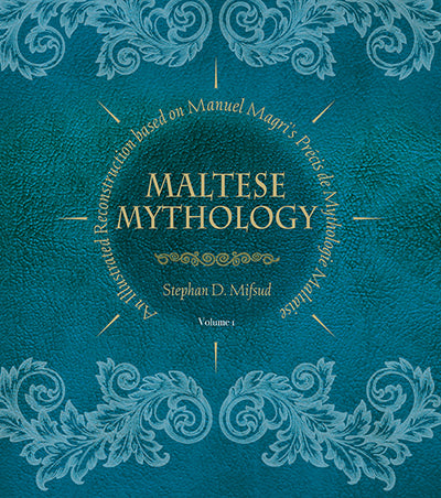 Maltese Mythology Volume 1 - Stephan D. Mifsud