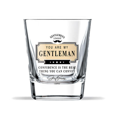 Whisky Glass: You Are My Gentleman Confidence Is The Best Thing You Can Convey