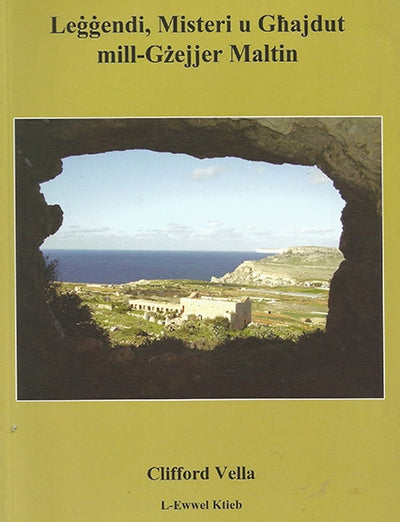 Leġġendi Misteri U Għajdut Mill-Gżejjer Maltin - Clifford Vella