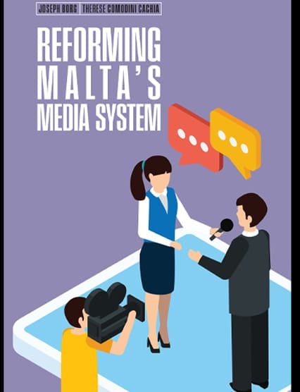 Reforming Malta S Media System By Joseph Borg - Therese Comodini Cachia