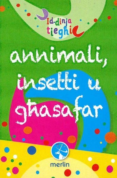 Id-dinja tieghi - annimali, insetti u ghasafar (Lehhiet)