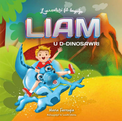 L-Avventuri Fil-Bagalja Liam U D-Dinosawri - Maria Farrugia