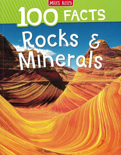 100 Facts Rocks And Minerals - Miles Kelly