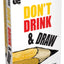 Don't Drink and Draw Game