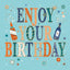 Enjoy your Birthday