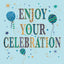 Enjoy your Celebration