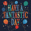 Have a Fantastic Day