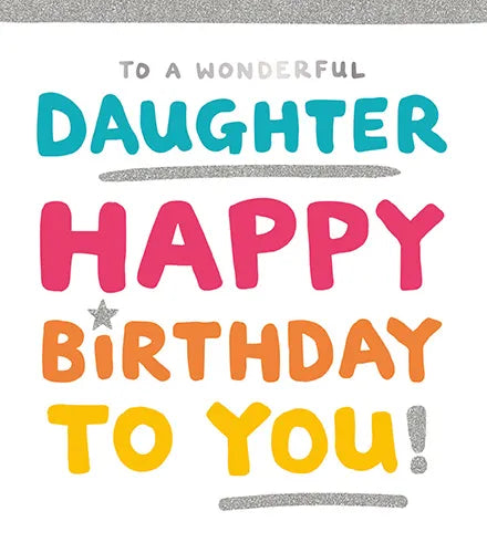 To a Wonderful Daughter Happy Birthday to you