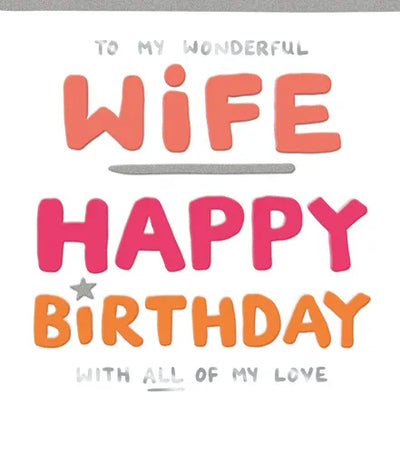 To my Wonderful Wife Happy Birthday with all my love